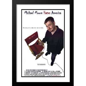 Michael Moore Hates America 20x26 Framed and Double Matted Movie 