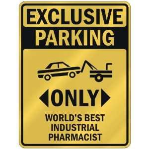    ONLY WORLDS BEST INDUSTRIAL PHARMACIST  PARKING SIGN OCCUPATIONS