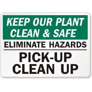   Hazards Pick Up Clean Up Plastic Sign, 14 x 10 Office Products