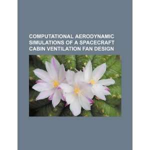   aerodynamic simulations of a spacecraft cabin ventilation fan design