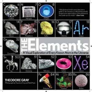 The Elements A Visual Exploration of Every Known Atom in the Universe 
