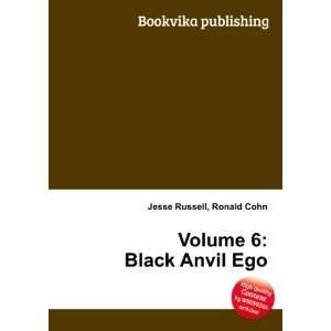 Volume 6 Black Anvil Ego Ronald Cohn Jesse Russell 
