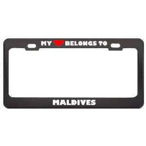 My Heart Belongs To Maldives Country Flag Metal License Plate Frame 