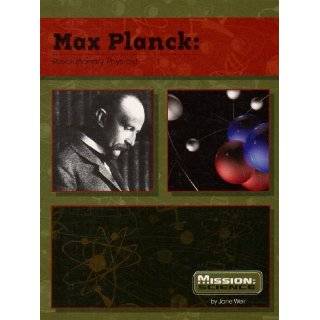 Max Planck Revolutionary Physicist (Mission Science Biographies) by 