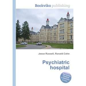  Psychiatric hospital Ronald Cohn Jesse Russell Books