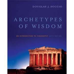  Archetypes of Wisdom An Introduction to Philosophy 