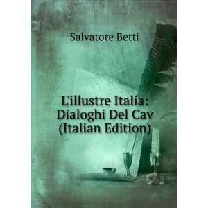  Lillustre Italia Dialoghi Del Cav (Italian Edition 