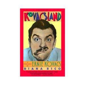 NEW Kovacsland A Biography of Ernie Kovacs   Diana Ric  