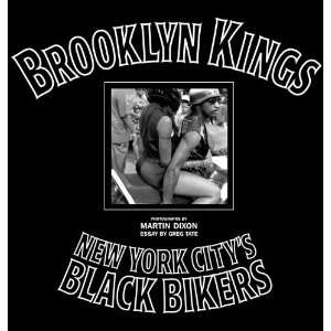 Brooklyn Kings: New Yorks Black Bikers: .de: Greg Tate, Martin 