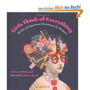 Girls Think of Everything: Stories of Ingenious Inventions by Women 