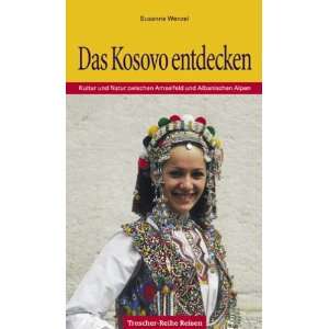   Amselfeld und Albanischen Alpen: .de: Susanne Wenzel: Bücher