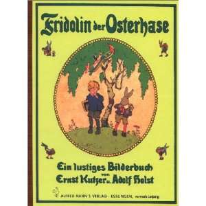 Fridolin der Osterhase: Ein lustiges Bilderbuch: .de: Adolf 