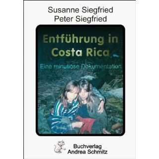 Entführung in Costa Rica Minutiöse Dokumentation der Entführung 