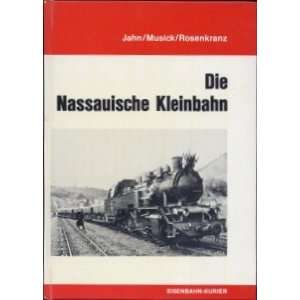 Die Nassauische Kleinbahn  Klaus Rosenkranz, Waldemar 