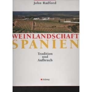 Radford Weinlandschaft Spanien,Tradition und Aufbruch , Hallwag 