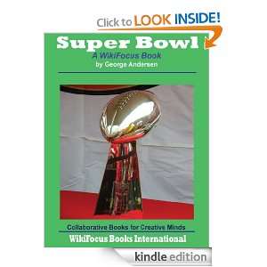 Super Bowl A WikiFocus Book (WikiFocus Book Series) George Andersen 