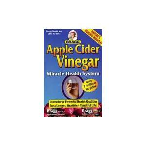  Hill Bragg Apple Cider Vinegar Miracle Health System by Paul C Bragg 