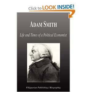  Adam Smith   Life and Times of a Political Economist 