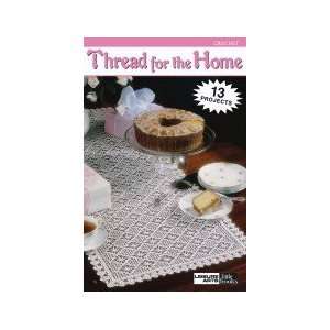  Thread for the Home (Leisure Arts #75020) Alice Heim, Terry 
