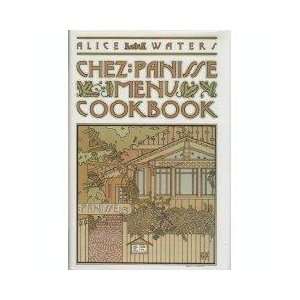  The Chez Panisse Menu Cookbook Alice WATERS Books