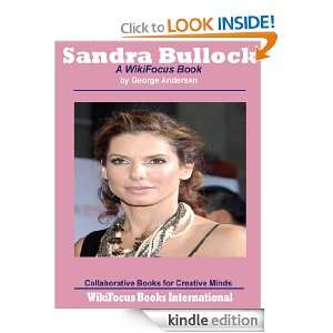 Sandra Bullock A WikiFocus Book (WikiFocus Book Series) George 
