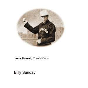  Billy Sunday Ronald Cohn Jesse Russell Books