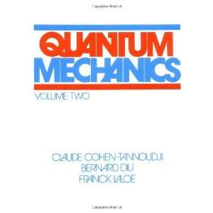   Quantum Mechanics, Vol. 2 [Paperback]: Claude Cohen Tannoudji: Books
