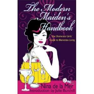   Modern Maidens Handbook Nina/ Burchill, Julie (CON) De La Mer Books