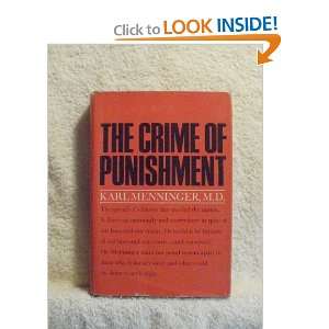 The Crime of Punishment Karl MD Menninger  Books