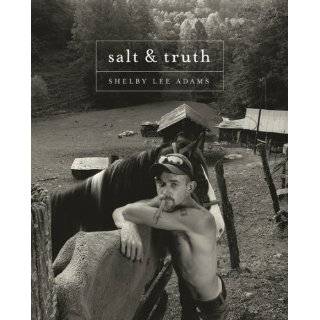Shelby Lee Adams Salt & Truth by Catherine Evans, Shelby Adams and 