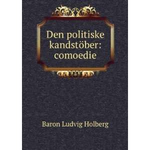   kandstÃ¶ber comoedie Baron Ludvig Holberg  Books