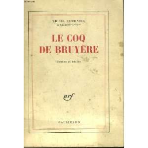  Le coq de bruyère Michel Tournier Books