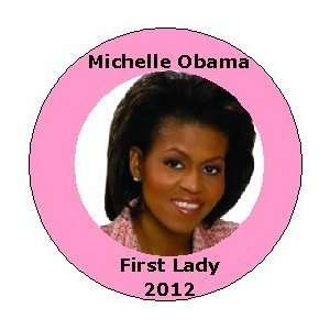 MICHELLE OBAMA FIRST LADY 2012 1.25 MAGNET