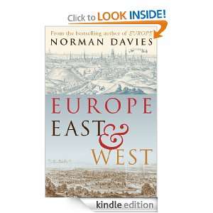 Europe East And West Norman Davies  Kindle Store
