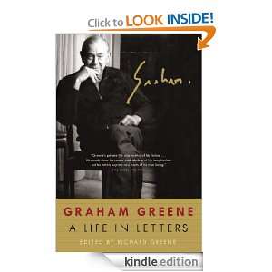 Graham Greene A Life in Letters Richard Greene  Kindle 