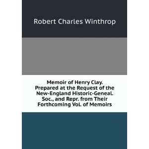   from Their Forthcoming Vol. of Memoirs Robert Charles Winthrop Books