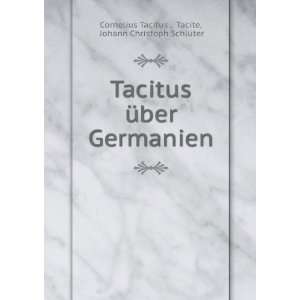  Tacitus Ã¼ber Germanien Tacite, Johann Christoph 