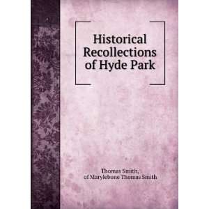   of Hyde Park: of Marylebone Thomas Smith Thomas Smith: Books
