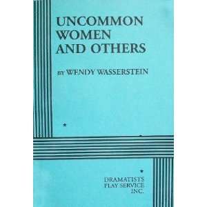  Uncommon Women and Others. [Paperback] Wendy Wasserstein Books