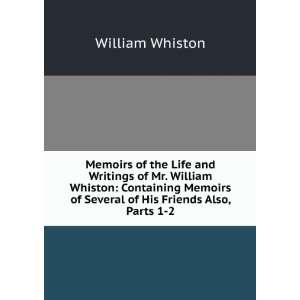  Memoirs of the Life and Writings of Mr. William Whiston 