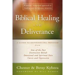  Biblical Healing and Deliverance: A Guide to Experiencing 
