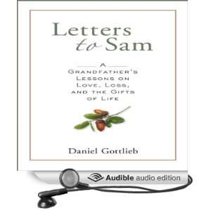  Letters to Sam A Grandfathers Lessons on Love, Loss, and 