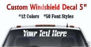 Windshield Decal Custom or Rear Window Sticker 5  #128  