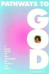 Pathways to God A Study Guide to the Teachings of Sathya Sai Baba by 