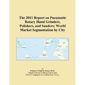   Grinders, Polishers, and Sanders World Market Segmentation by City
