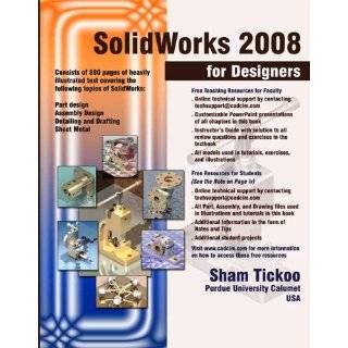 SolidWorks 2008 for Designers by Sham Tickoo ( Paperback   Jan. 15 
