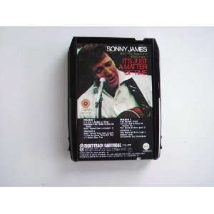SONNY JAMES (ITS JUST A MATTER OF TIME) 8 TRACK TAPE