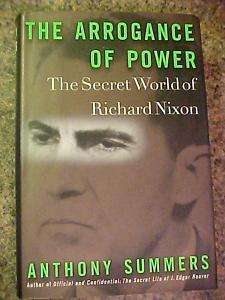 Richard Nixon Watergate Vietnam War Arrogance of Power  